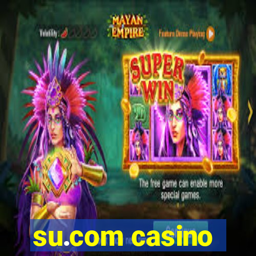 su.com casino